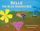 Belle The Blue-Banded Bee by Shane Meyer (English) Paperback Book