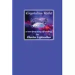 CRYSTALINE REIKI: A NEW FREQUENCY OF HEALING