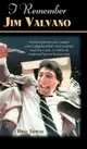 I Remember Jim Valvano: Personal Memories of and Anecdotes to Basketball's Most Exuberant Final Four Coach, as Told by the People and Players