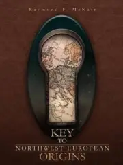 Key to Northwest European Origins by Raymond F. McNair (English) Paperback Book