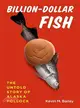 Billion-Dollar Fish ─ The Untold Story of Alaska Pollock