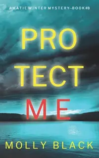 在飛比找誠品線上優惠-Protect Me (A Katie Winter FBI