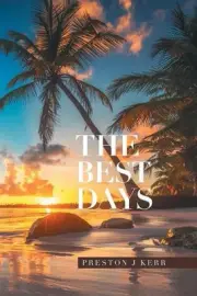 The Best Days by Preston J. Kerr (English) Paperback Book