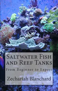 在飛比找誠品線上優惠-Saltwater Fish and Reef Tanks: