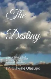 The Destiny: Is it an ordained ordeal? Is it a known written fate? Does it reall