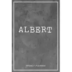 ALBERT WEEKLY PLANNER: ORGANIZER TO DO LIST ACADEMIC SCHEDULE LOGBOOK APPOINTMENT UNDATED PERSONALIZED PERSONAL NAME BUSINESS PLANNERS RECORD