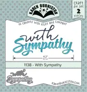Karen Burniston With Sympathy Die 2pc : July 2020 Release