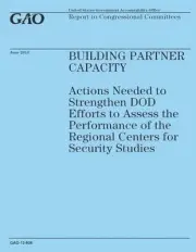 Building Partner Capacity: Actions Needed to Strengthen DOD Efforts to Assess th