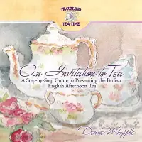 在飛比找博客來優惠-An Invitation to Tea: A Step-b