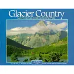 GLACIER COUNTRY: MONTANA’S GLACIER NATIONAL PARK