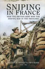 Sniping in France by Major H. Hesketh-Prichard PB British Army World War One