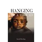 HANGING BY A THREAD: THE SAVING MOSES JOURNEY