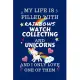 My Life Is Filled With Rainbows Watch Collecting And Unicorns And I Only Love One Of Them: Perfect Gag Gift For A Lover Of Watch Collecting - Blank Li