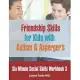 Six-Minute Social Skills Workbook 3: Friendship Skills for Kids with Autism & Asperger’s