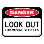 Danger Sign - Look Out For Moving Vehicles