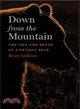 Down from the Mountain ― The Life and Death of a Grizzly Bear