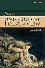 [From an Ontological Point of View] [By: Heil, John] [December, 2005]