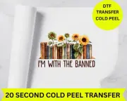 Ready to Press DTF Transfers, I'm With The banned, Iron On Transfers