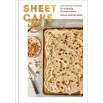 SHEET CAKE: EASY ONE-PAN RECIPES FOR EVERY DAY AND EVERY OCCASION
