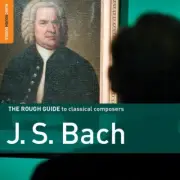 Johann Sebastian Bach Rough Guide To Classical Composers: J.S. Bach Music CDs Ne