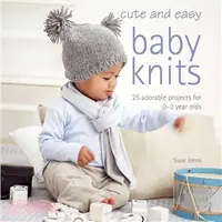 在飛比找三民網路書店優惠-Cute and Easy Baby Knits: 25 A