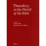 THEODICY IN THE WORLD OF THE BIBLE