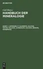 Elemente, Sulfide, Oxyde, Haloide, Carbonate, Sulfate, Borate, Phosphate by Karl