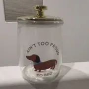 XL Dachshund Dog "AIN'T TOO PROUD TO BEG Glass Treat Container Jar NEW