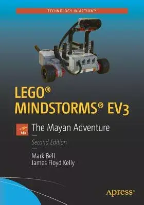 Lego(r) Mindstorms(r) Ev3: The Mayan Adventure