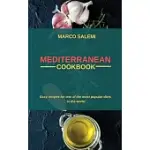 MEDITERANEAN COOKBOOK: EASY RECIPES FOR ONE OF THE MOST POPULAR DIETS IN THE WORLD