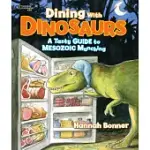 DINING WITH DINOSAURS: A TASTY GUIDE TO MESOZOIC MUNCHING