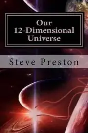 Our 12-Dimensional Universe by Steve Preston (English) Paperback Book