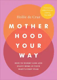 在飛比找誠品線上優惠-Motherhood Your Way: How to Wo