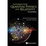 INTRODUCTORY QUANTUM PHYSICS AND RELATIVITY