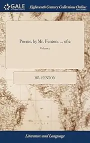 Poems, by Mr. Fenton. ... of 2; Volume 1