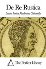 De Re Rustica by Lucius Iunius Moderatus Columella (Latin) Paperback Book