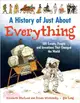A History of Just About Everything ─ 180 Events, People and Inventions That Changed the World