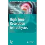 HIGH TIME RESOLUTION ASTROPHYSICS