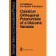 Classical Orthogonal Polynomials of a Discrete Variable