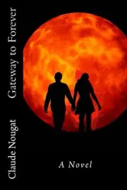 Gateway to Forever: Omnibus Edition (Parts 1-4) by Claude Nougat (English) Paper