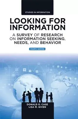 Looking for Information: A Survey of Research on Information Seeking, Needs, and Behavior