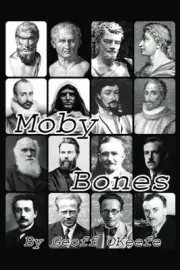 MOBY BONES By Geoffrey John Okeefe **BRAND NEW**