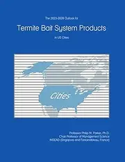 The 2023-2028 Outlook for Termite Bait System Products in the United States