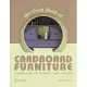 The Great Book of Cardboard Furniture: Step-by-Step Techniques and Designs