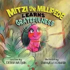 Mitzi The Millipede Learns Gratefulness by Debra Matson (English) Paperback Book