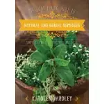 THE GOOD LIVING GUIDE TO NATURAL AND HERBAL REMEDIES: SIMPLE SALVES, TEAS, TINCTURES, AND MORE