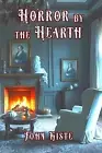 Horror by the Hearth by John Kiste Paperback Book