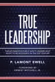 True Leadership: Twelve Principles Public Safety Leaders Must Adopt to Be Successful in the 21St Century