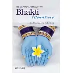 THE OXFORD ANTHOLOGY OF BHAKTI LITERATURE