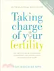 Taking Charge Of Your Fertility：The Definitive Guide to Natural Birth Control, Pregnancy Achievement and Reproductive Health